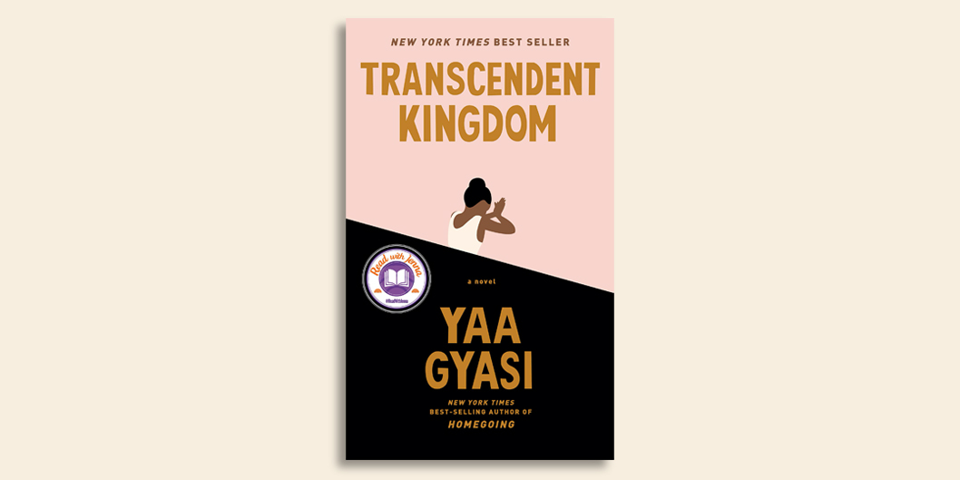 Transcendent Kingdom by Yaa Gyasi